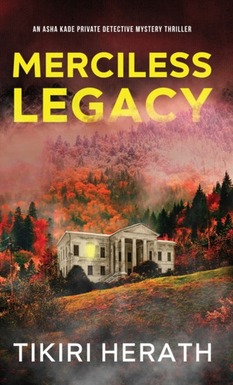 Merciless Legacy : Merciless Murder Mystery Thriller : 1 by Tikiri Herath - Hardback