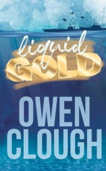 Liquid Gold by Owen Clough - Paperback