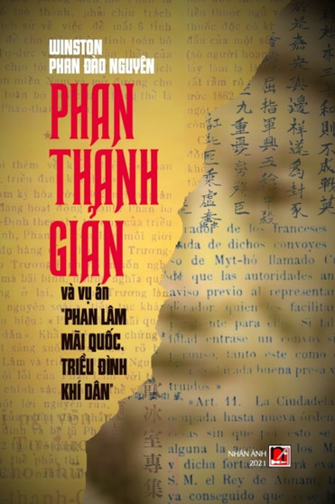 Phan Thanh Giản Va Vụ An "Phan Lam Mai Quốc, Triều Đinh Khi Dan" by Winston Phan - Paperback