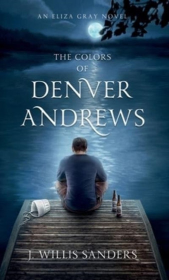 The Colors of Denver Andrews by J Willis Sanders - Hardback