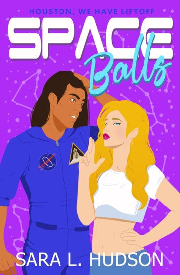 Space Balls : Houston, We Have Liftoff : 4 by Sara Hudson - Paperback