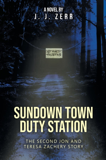 Sundown Town Duty Station by John Zerr - Paperback Sundown Town Duty Station by John Zerr - Paperback