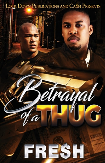 Betrayal of a Thug by Fre$h - Paperback