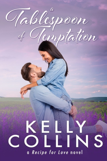 A Tablespoon of Temptation : 1 by Kelly Collins - Paperback