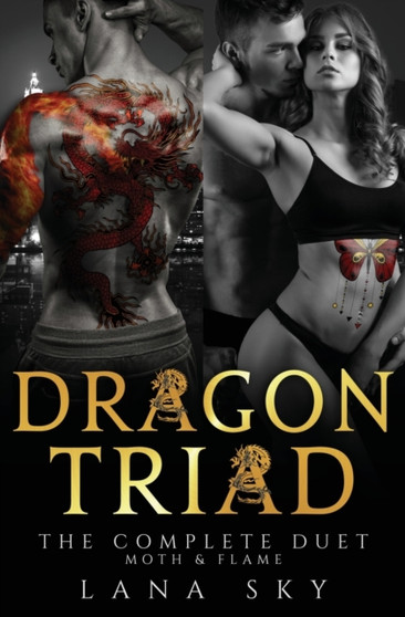 Dragon Triad : The Complete Duet: Moth & Flame by Lana Sky - Paperback