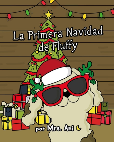 La Primera Navidad de Fluffy (Spanish Edition) by Mrs Ani - Paperback