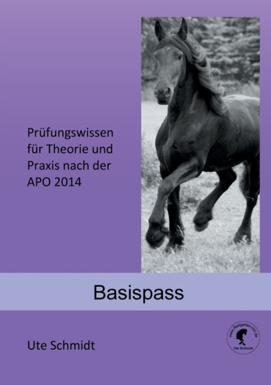 Basispass : Prufungswissen fur Theorie und Praxis nach der APO 2014 by Ute Schmidt - Paperback