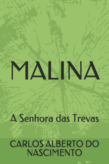 Malina : A Senhora das Trevas by Carlos Alberto Do Nascimento - Paperback