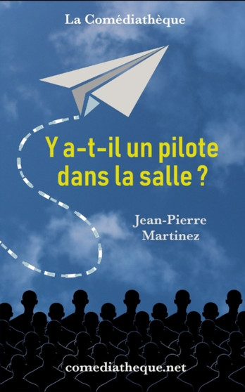 Y a-t-il un pilote dans la salle ? by Jean-Pierre Martinez - Paperback