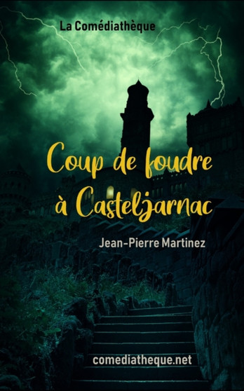 Coup de foudre a Casteljarnac by Jean-Pierre Martinez - Paperback