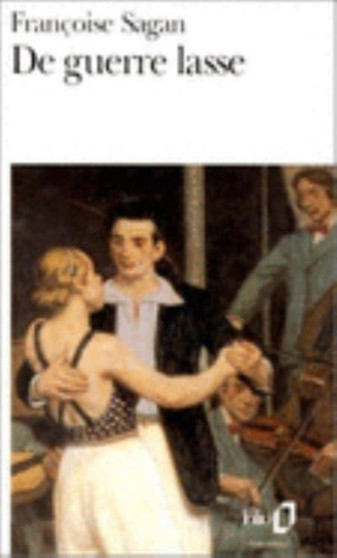 De guerre lasse by Francoise Sagan - Paperback