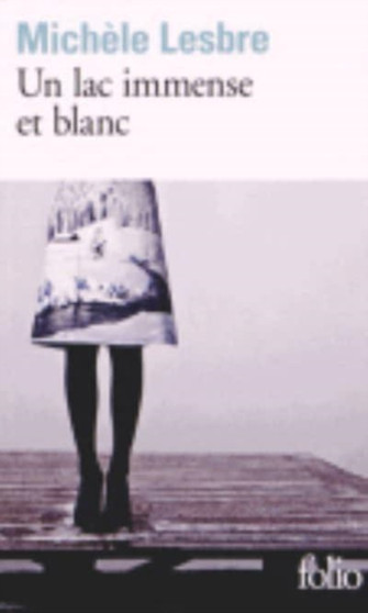 Un lac immense et blanc by Michele Lesbre - Paperback