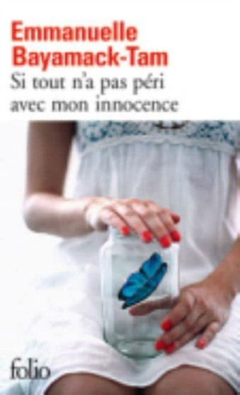 Si tout n'a pas peri avec mon innocence by Emmanuelle Bayamack-Tam - Paperback