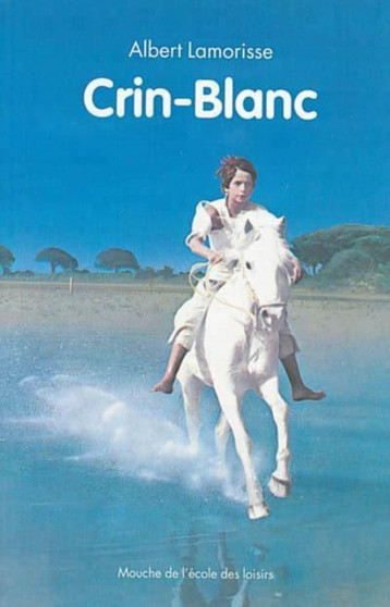 Crin Blanc by Albert Lamorisse - Paperback