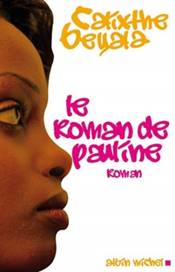 Le roman de Pauline by Calixthe Beyala - Paperback