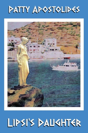 Lipsi's Daughter by Patty Apostolides - Paperback