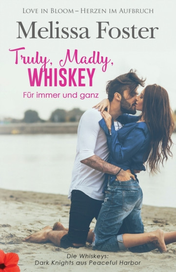 Truly, Madly, Whiskey - Fur immer und ganz : 2 by Melissa Foster - Paperback