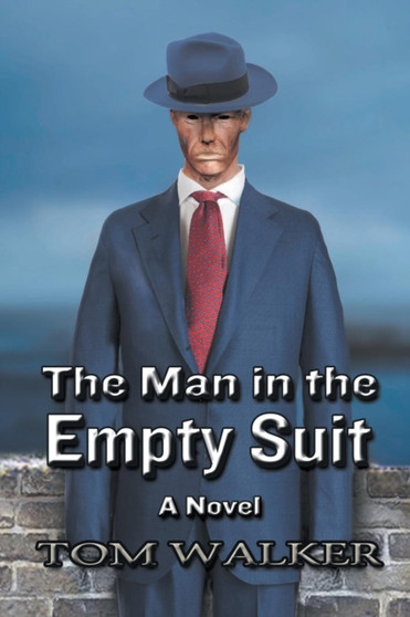 The Man in the Empty Suit by Tom Walker - Paperback