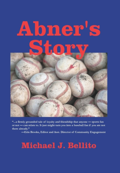 Abner's Story by Michael J Bellito - Hardback