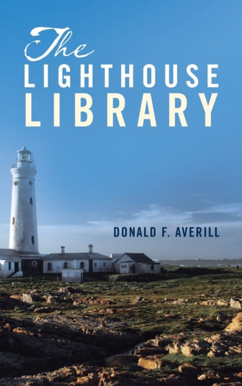 The Lighthouse Library by Donald F Averill - Hardback