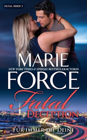 Fatal Deception - Verlasse mich nicht by Marie Force - Paperback