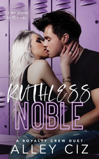 Ruthless Noble : The Royalty Crew #2 by Alley Ciz - Paperback