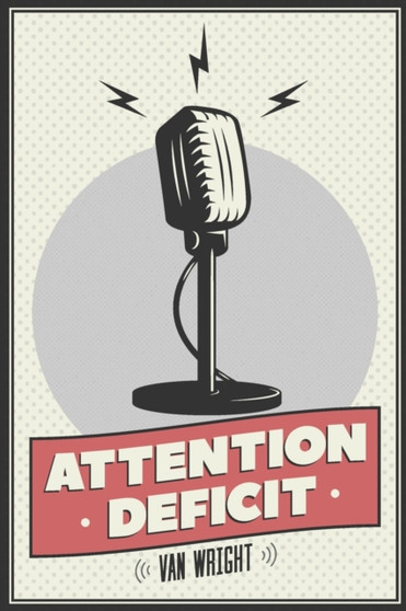 Attention Deficit by Van Wright - Paperback