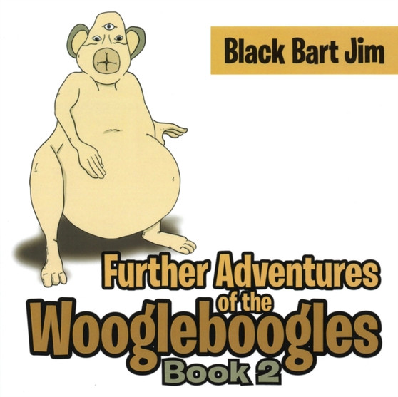 Woogleboogle 2 by Black Bart Jim - Paperback