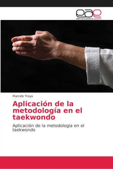 Aplicacion de la metodologia en el taekwondo by Marcelo Troya - Paperback