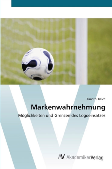 Markenwahrnehmung by Timothi Kelch - Paperback