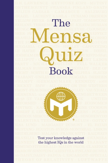 The Mensa Quiz Book : Test Your Knowledge Against the Highest IQs in the World by Mensa Ltd - Paperback