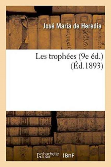 Les Trophees 9e Ed. by Jose Maria de Heredia - Paperback