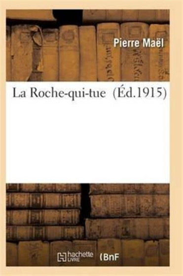 La Roche-Qui-Tue by Mael-P - Paperback