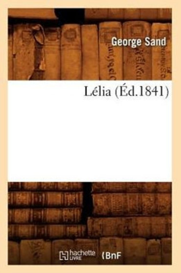 Lelia, (Ed.1841) by George Sand - Paperback