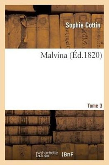 Malvina. Tome 3 by Sophie Cottin - Paperback