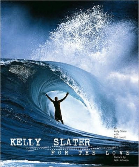 Kelly Slater by Kelly Slater - Hardback
