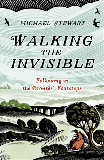 Walking The Invisible by Michael Stewart - Hardback