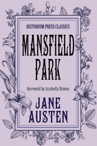 Mansfield Park (Historium Press Classics) by Jane Austen - Paperback