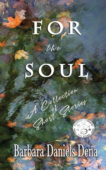For the Soul by Barbara Daniels Dena - Paperback