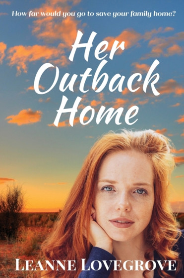 Her Outback Home by Leanne Lovegrove - Paperback