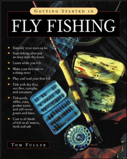 Getting Started in Fly Fishing by Tom Fuller - Paperback