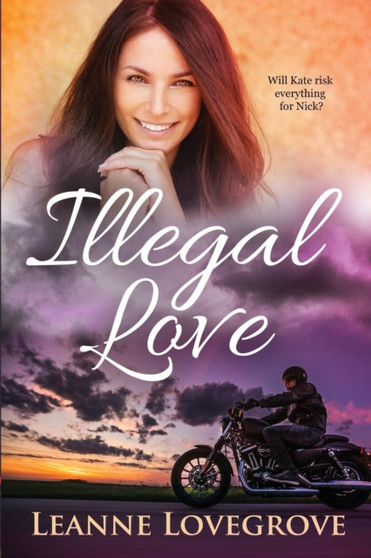 Illegal Love by Leanne Lovegrove - Paperback