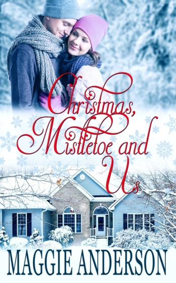 Christmas, Mistletoe and Us by Maggie Anderson - Paperback