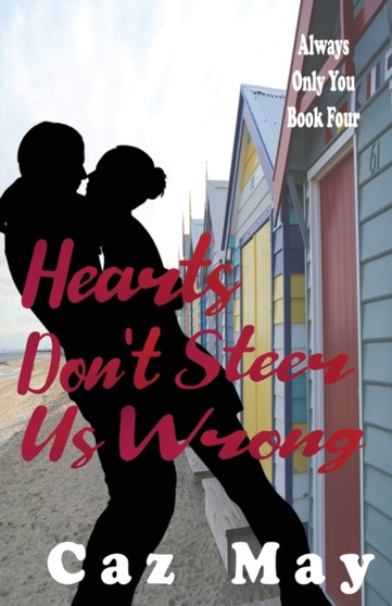 Hearts Don't Steer Us Wrong : FOUR by Caz May - Paperback