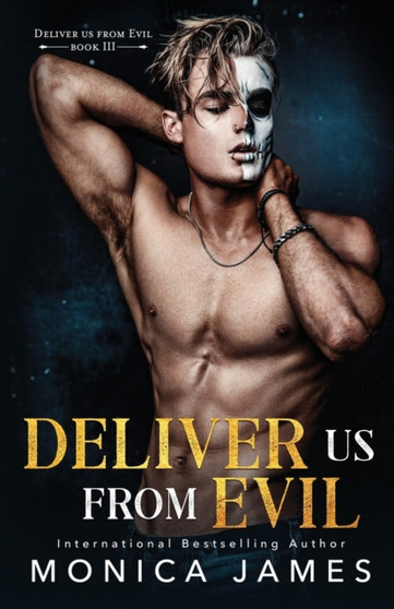 Deliver Us From Evil by Monica James - Paperback