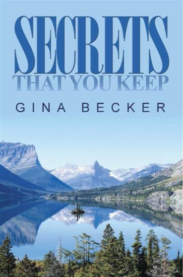 Secrets That You Keep by Gina Becker - Paperback