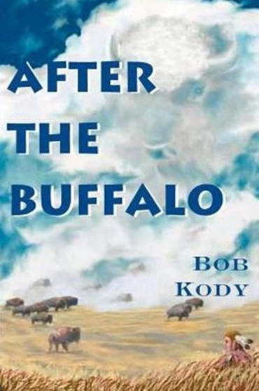 After the Buffalo by Bob Kody - Paperback