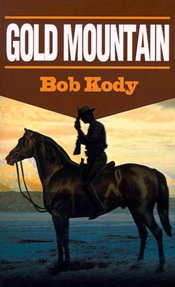 Gold Mountain by Bob Kody - Paperback