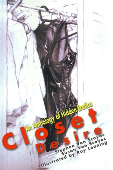 Closet Desire : An Anthology of Hidden Erotica by Stephen Van Scoyoc - Paperback