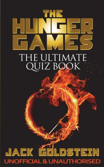 The Hunger Games : The Ultimate Quiz Book by Jack Goldstein - Paperback